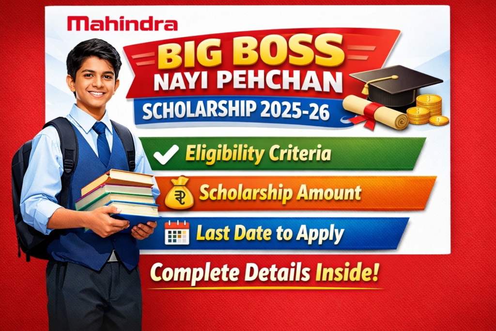 Mahindra Big Boss Nayi Pehchan Scholarship 26