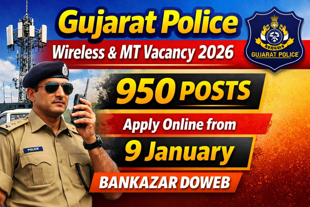 Gujarat Police Wireless & MT Vacancy 2026