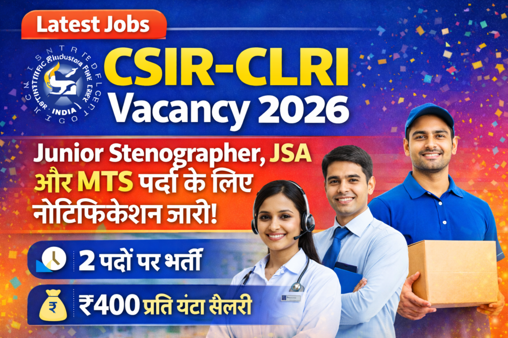 Latest Jobs CSIR-CLRI Vacancy 2026